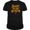 Sorry I’m An All-Star 2025 NBA T-Shirt