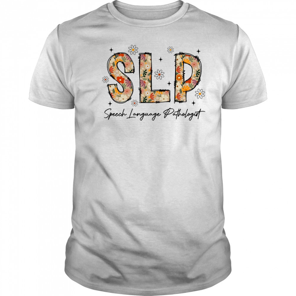 Speech Therapy Retro Flower Speech Language Pathologist SLP shirt