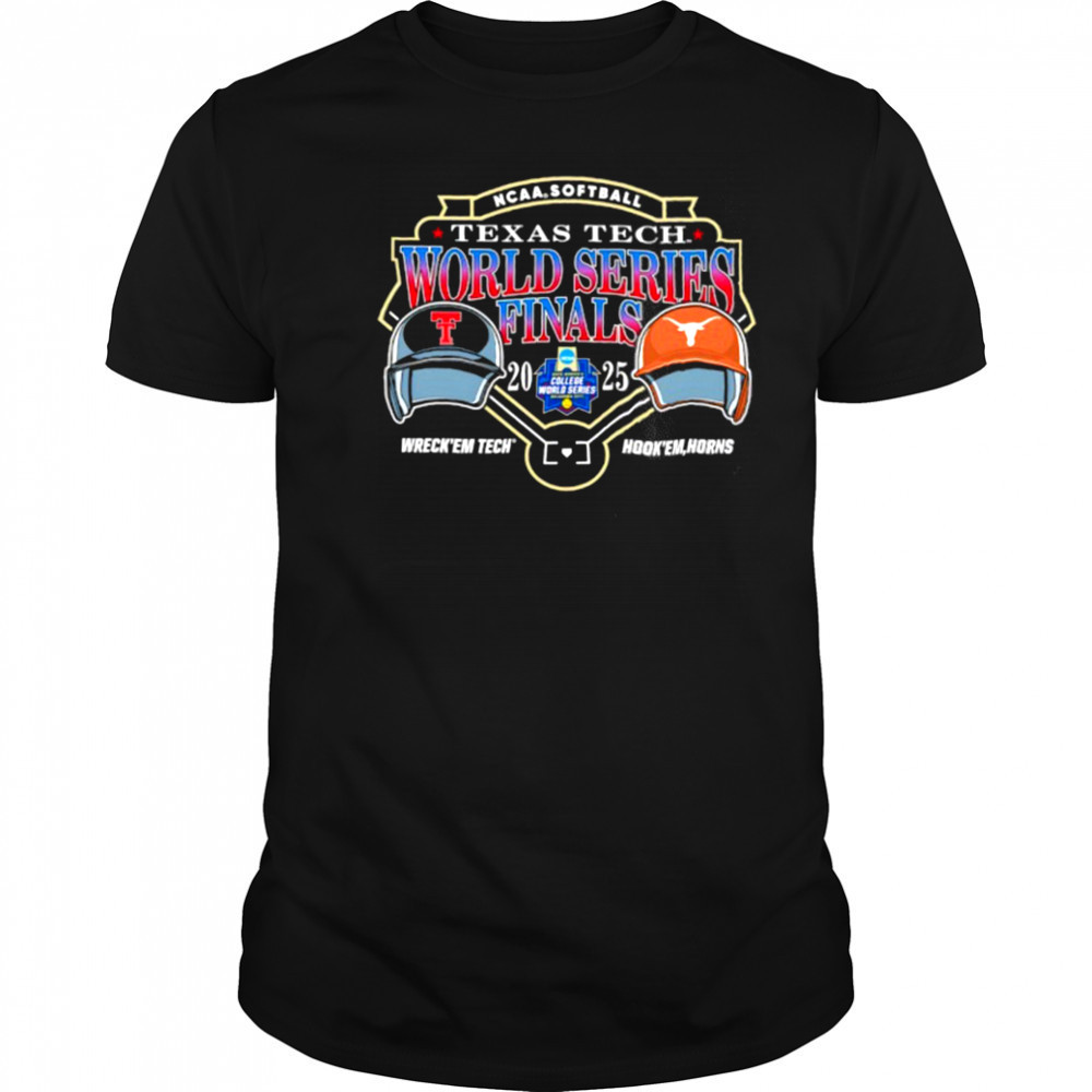Texas Tech vs Texas Longhorns NCAA Softball World Series Finals Championship 2025 shirt