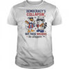 Top Duck And Racoon Democrat Fourth Of July Shirt Democracys Collapsing But These Wieners Be Slapping T-Shirt