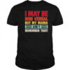 Top I May Be Nonverbal But My Mama Ain’t Remember That T-Shirt
