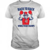 Uncle Sam Back To Back World War Champs shirt
