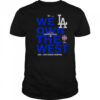 We Own The West Dodger Champions West Division T-Shirt