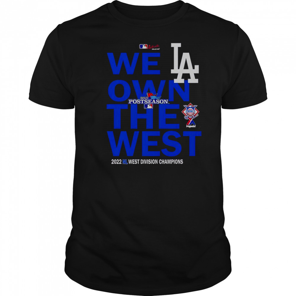 We Own The West Dodger Champions West Division T-Shirt