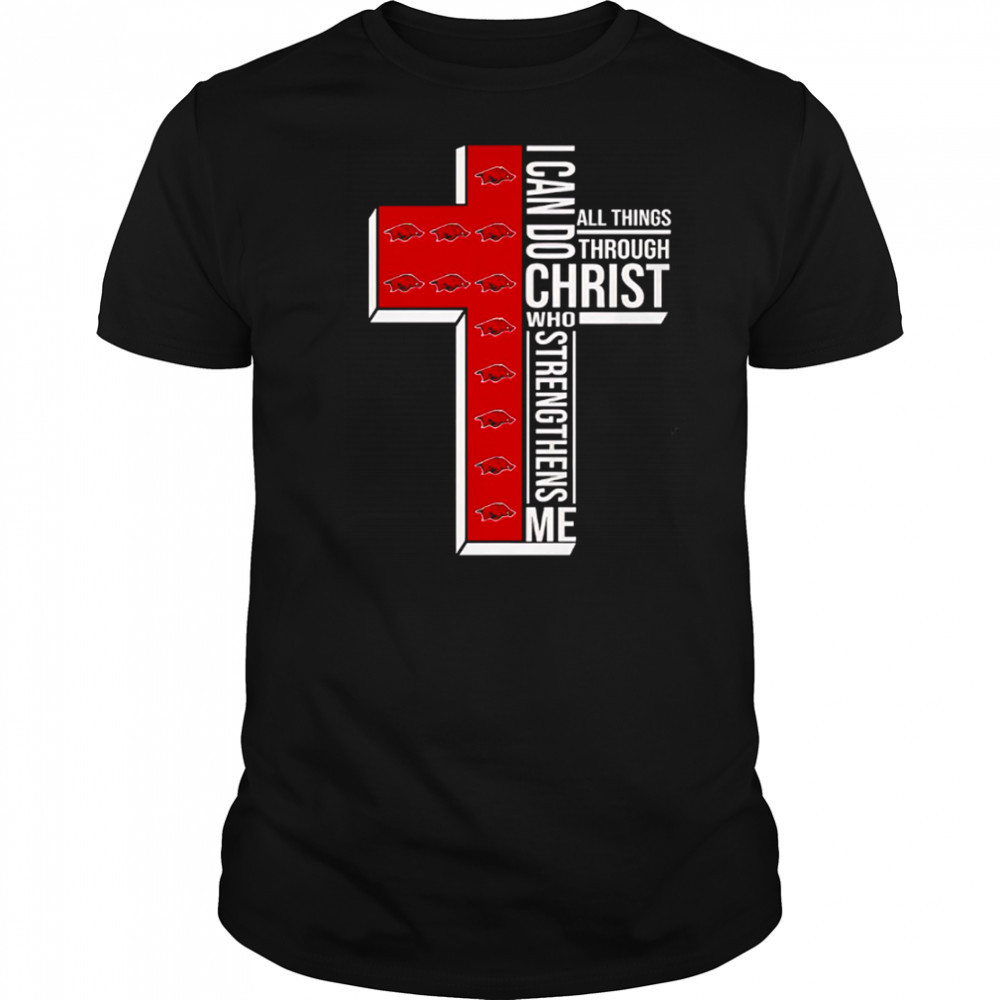 Awesome Arkansas Razorbacks I can do all things through Christ who strengthens me shirt