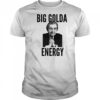 Big Golda energy shirt