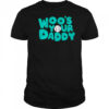 Bryan Woo Woo’s Your Daddy shirt
