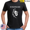 Courage Lion shirt