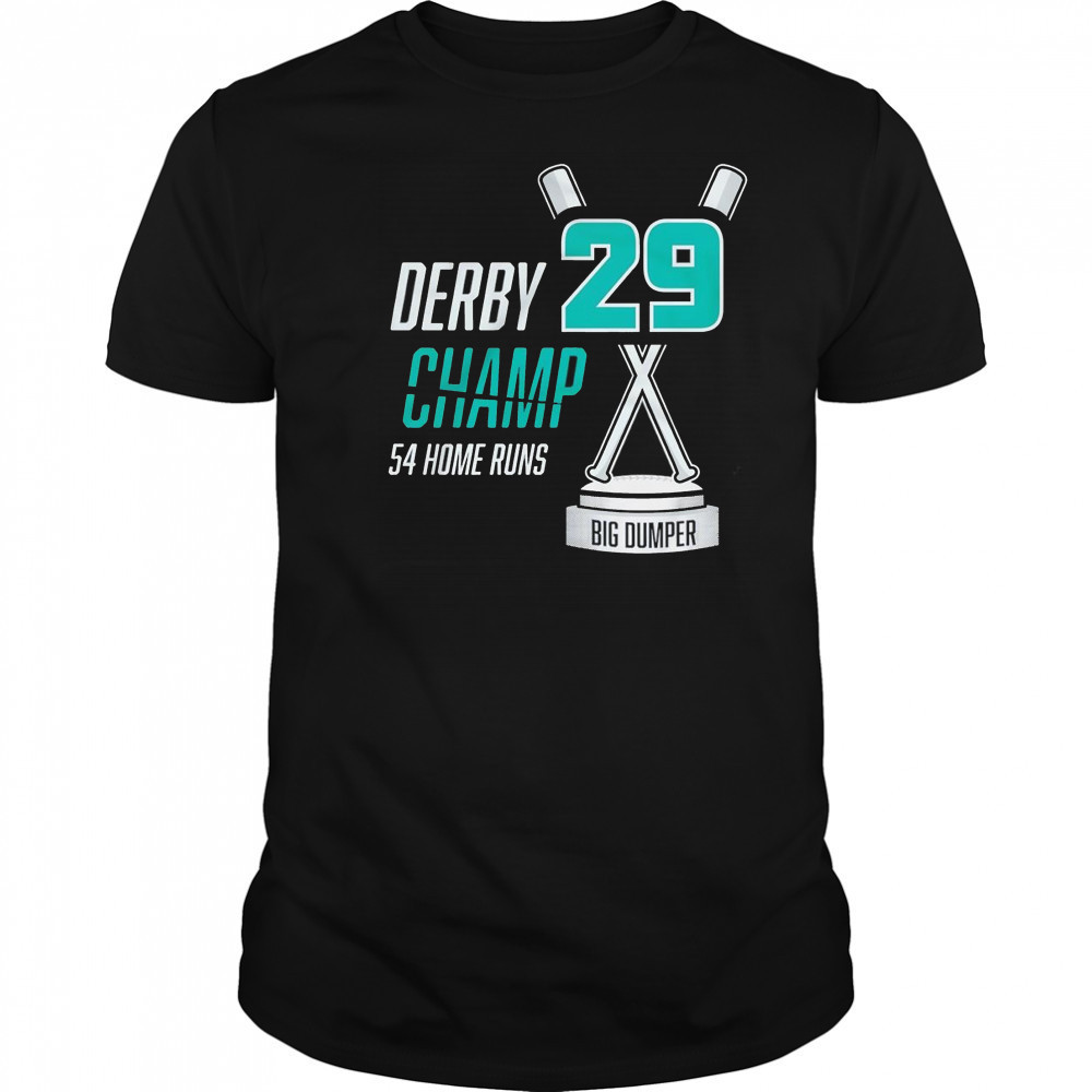 Derby Champ Big Dumper 54 home runs shirt