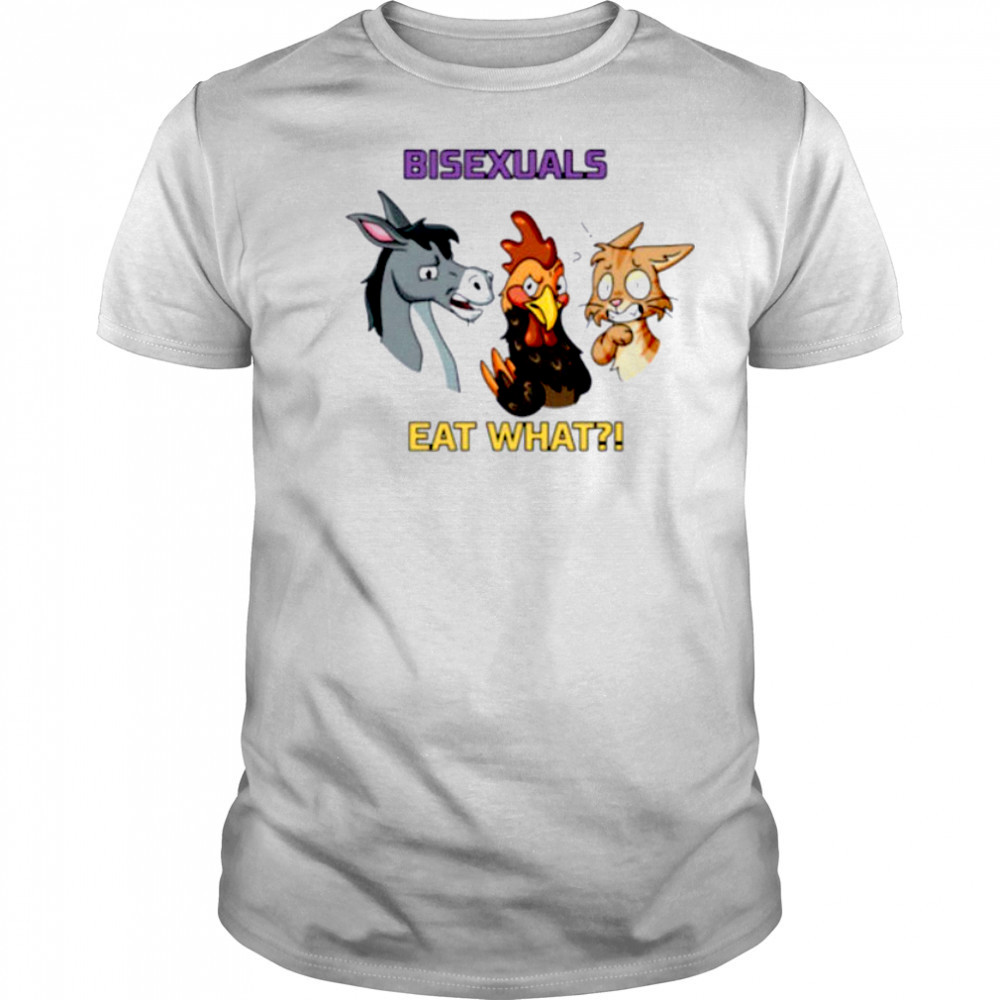 Donkey chicken and cat bisexuals eat what shirt