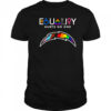 Equality hurts no one Los Angeles Chargers shirt