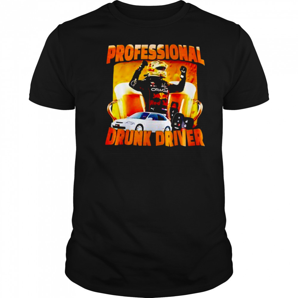 F1 Professional Drunk Driver shirt