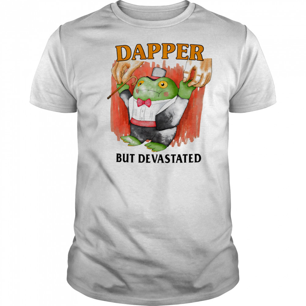 Frog dapper but devastated shirt