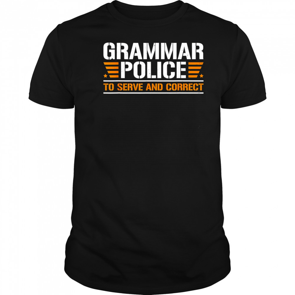 Grammar police to serve and correct shirt