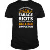 I Didn’t Attend Me Farage Riots Because I’m Not A Gullible Simpleton shirt