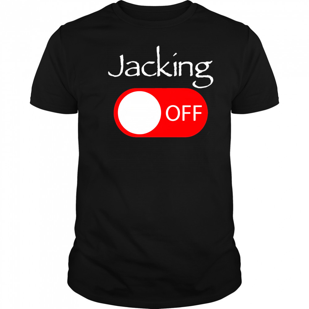 Jacking off shirt