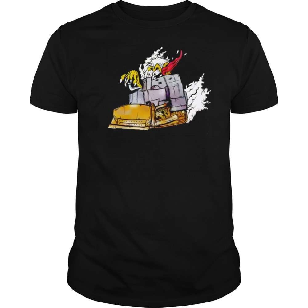 Killdozer sometimes reasonable men must do unreasonable things shirt