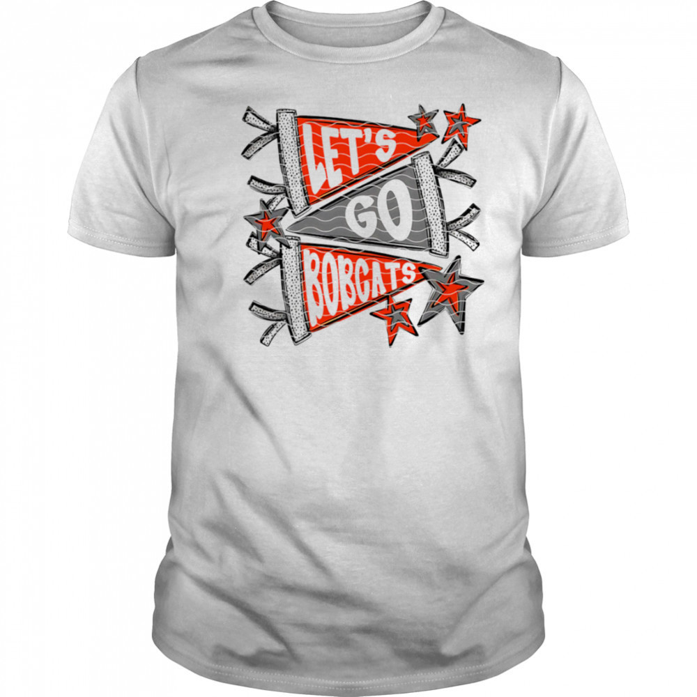 Let’s Go Bobcats shirt