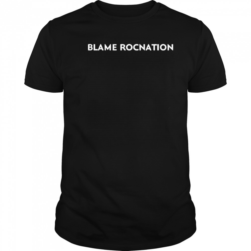 Limted blame rocnation shirt