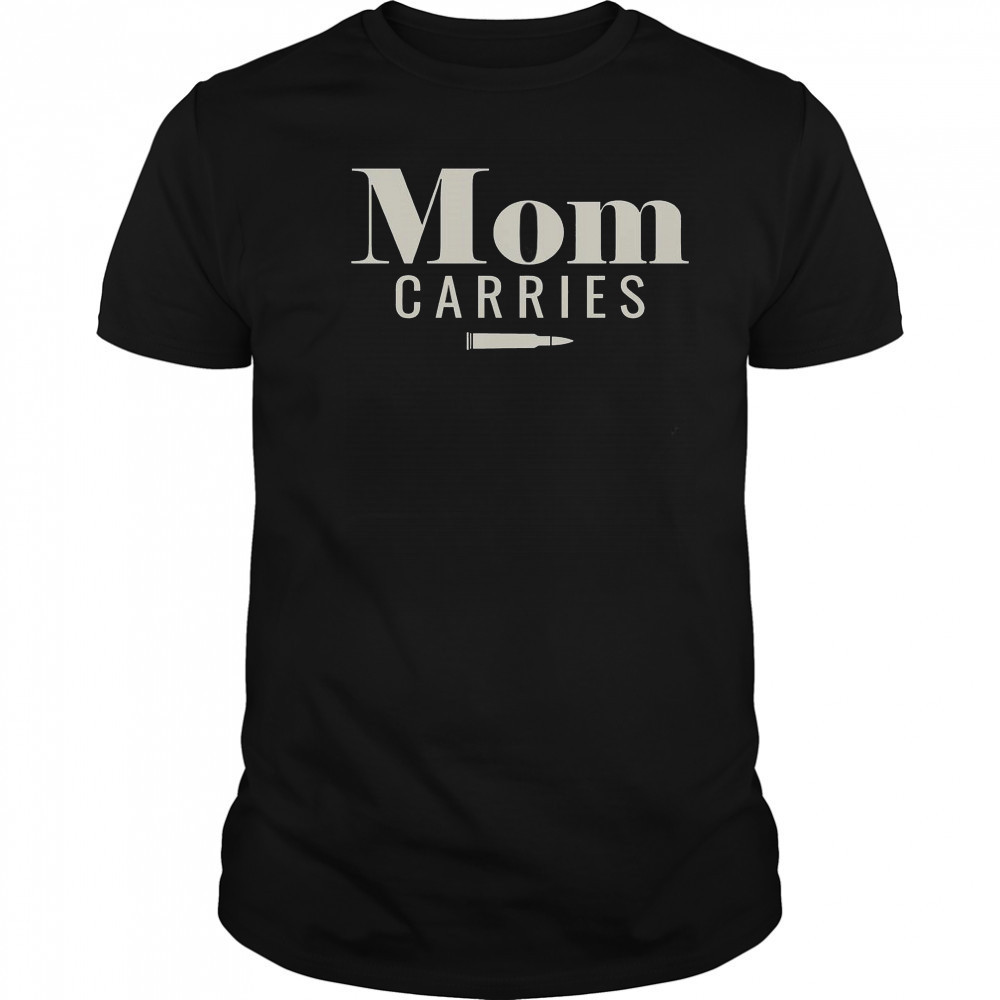 Mom Carries Bullet T-Shirt