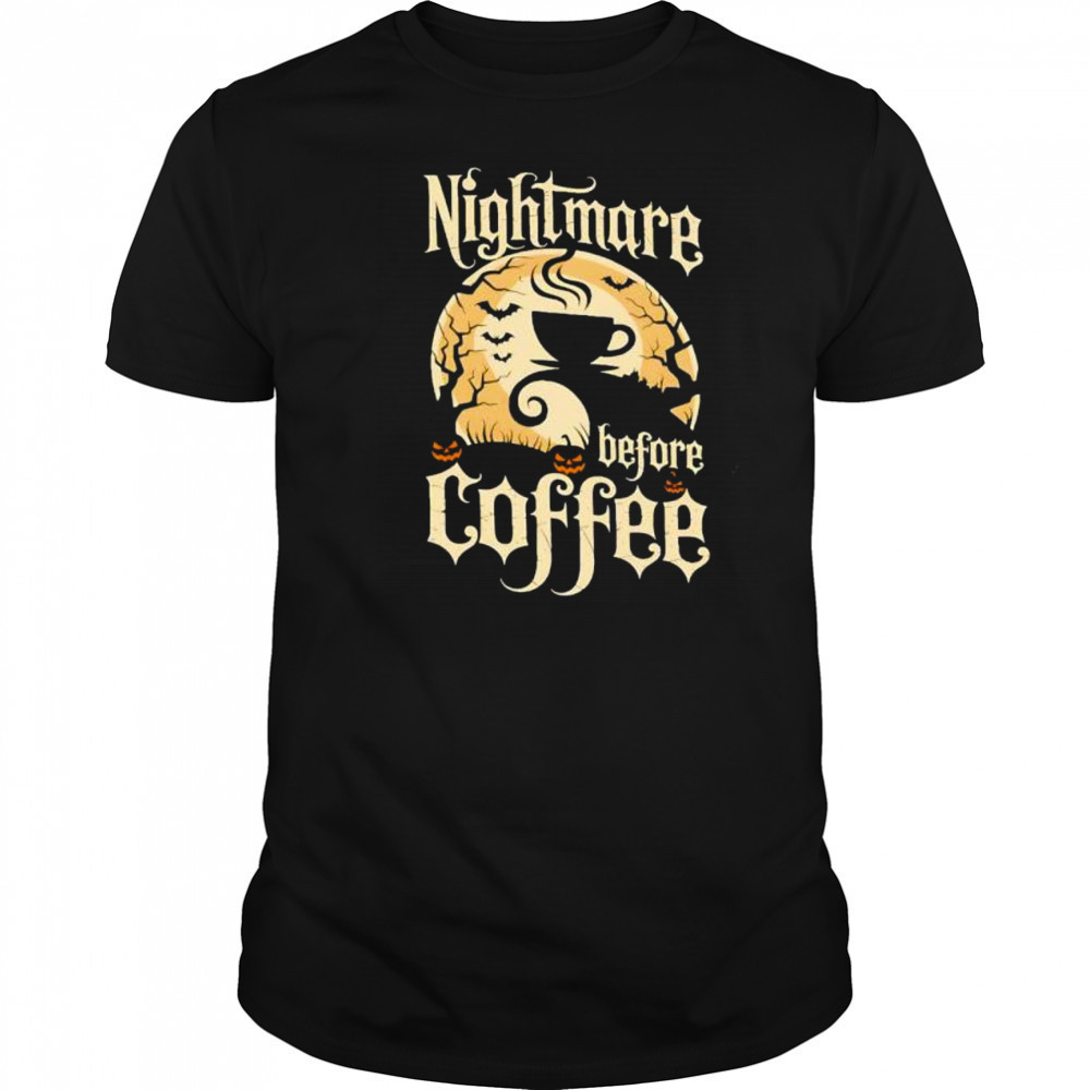 Nightmare Before Coffee shirt