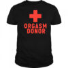 Orgasm Donor plus shirt