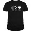 Peace love Texas support Texas pride shirt