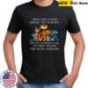People Think I’M Crazy Because I Talk To My Cats Pet Humor Shirt