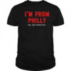 Philadelphia Phillies Baseball I’m From Philly Well Right Outside Philly T-Shirt