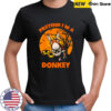 Pretend I’m a Donkey Halloween shirt