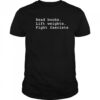 Read Books Lift Weights Fight Fascists shirt