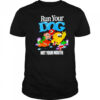 Run Your Dog Not Your Mouth cute shirt