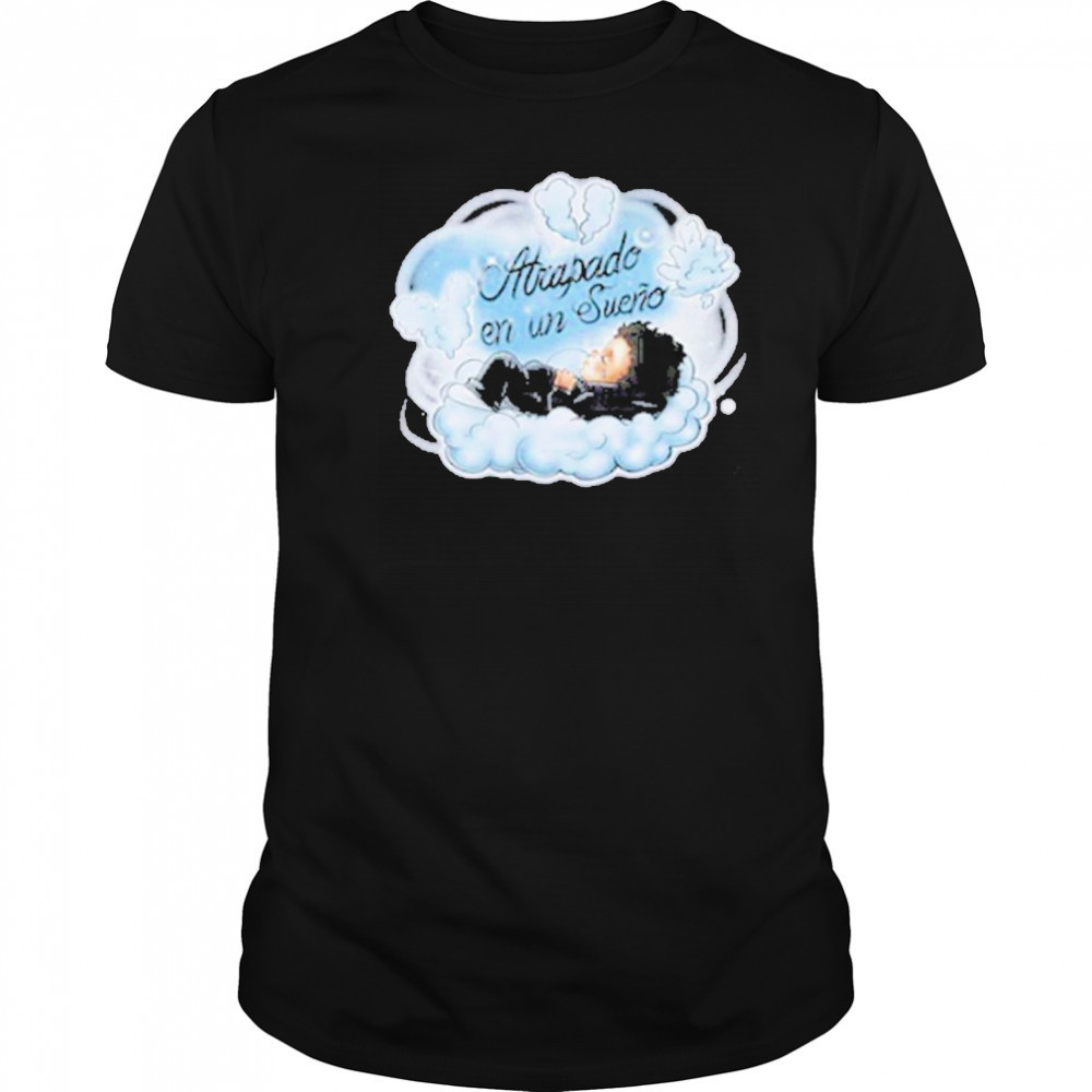 Sad Boyz Atrapado En Un Sueno T-Shirt