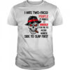 Skull I hate two faced people it makes it harder for me to decide which side to slap first shirt