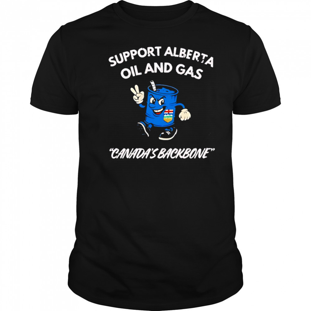 Support Alberta Oil And Gas Canada’s Backbone shirt