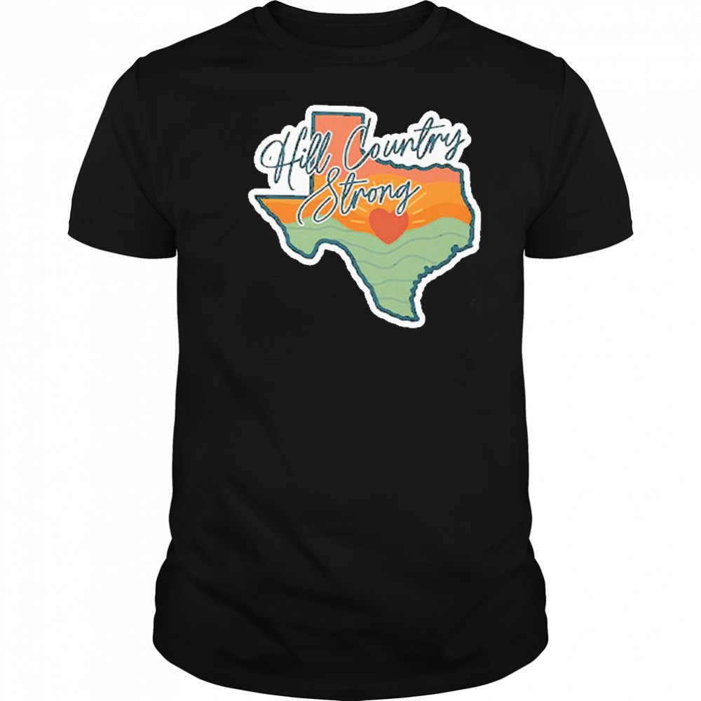 Texas Hill Country Strong T-Shirt