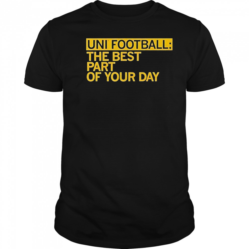 UNI Fooball Best Part Of Your Day T-Shirt
