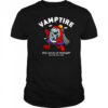 Vamptire only serves at midnight since the fear came shirt