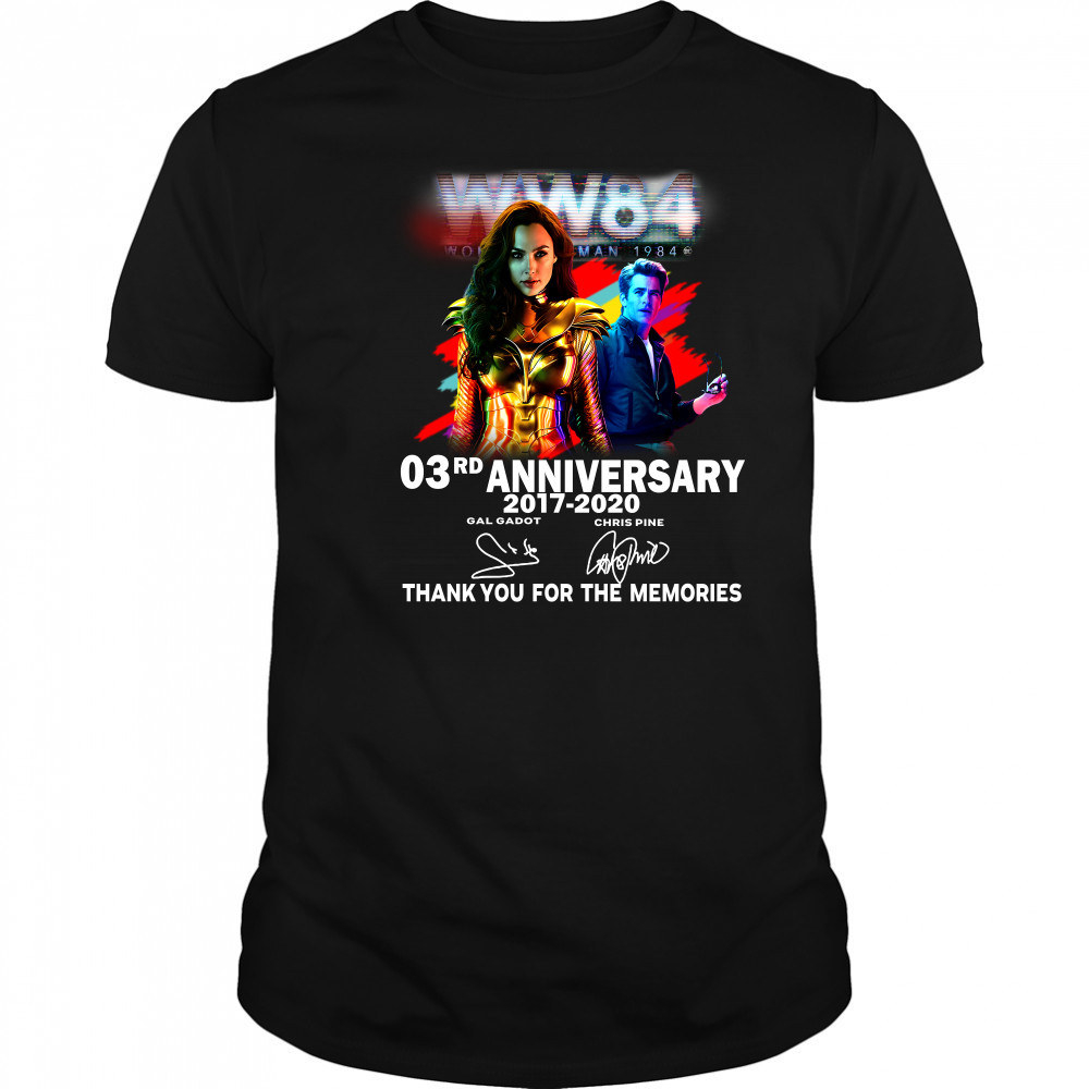 Wonder Woman 1984 03rd Anniversary 2017 2020 Gal Gadot Chris Pine Signature Thank You For The Memories Shirt