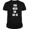 You need an Ar-15 shirt