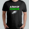 A fan of Change Philadelphia Eagles shirt