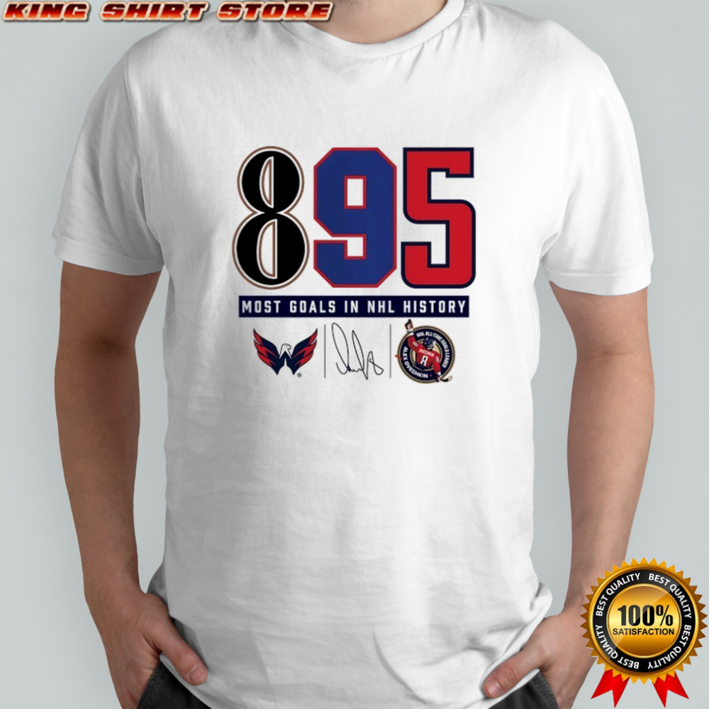 Alexander Ovechkin Washington Capitals NHL All-Time Leading Goal Scorer The History of 895 signature shirt
