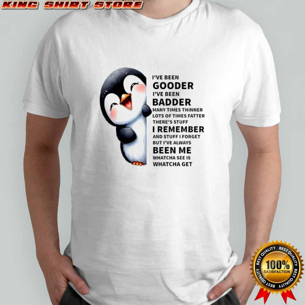 Baby Penguin I’ve been gooder I’ve been badder shirt