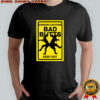 Bad Butts danger caution keep out shirt