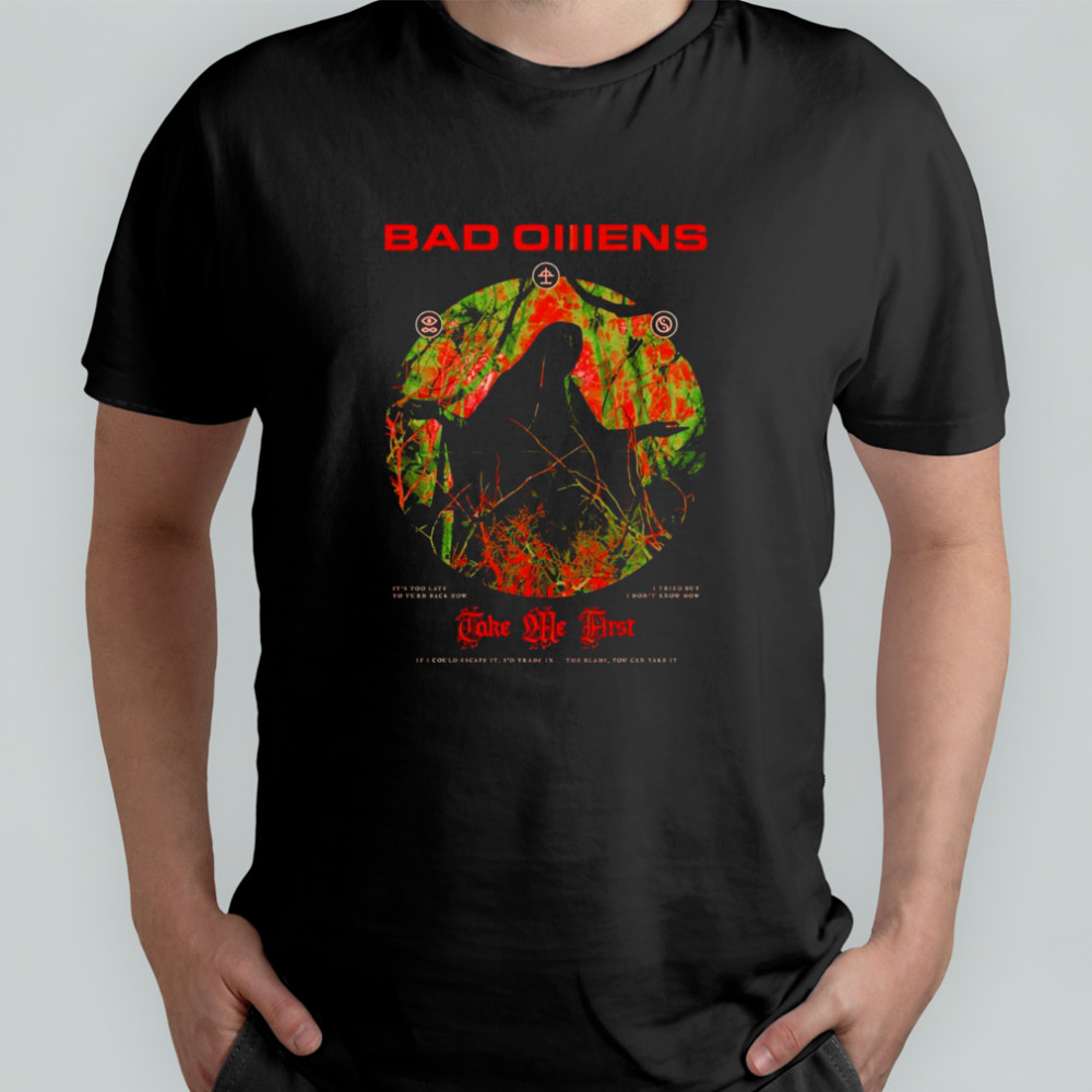 Bad Omens take me first graphic shirt