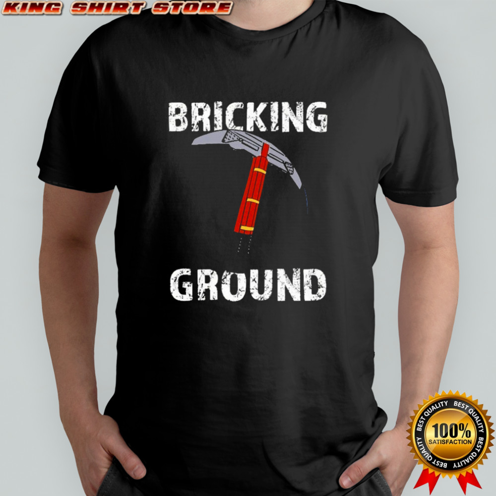 Brick Science Bricking Ground T-Shirt