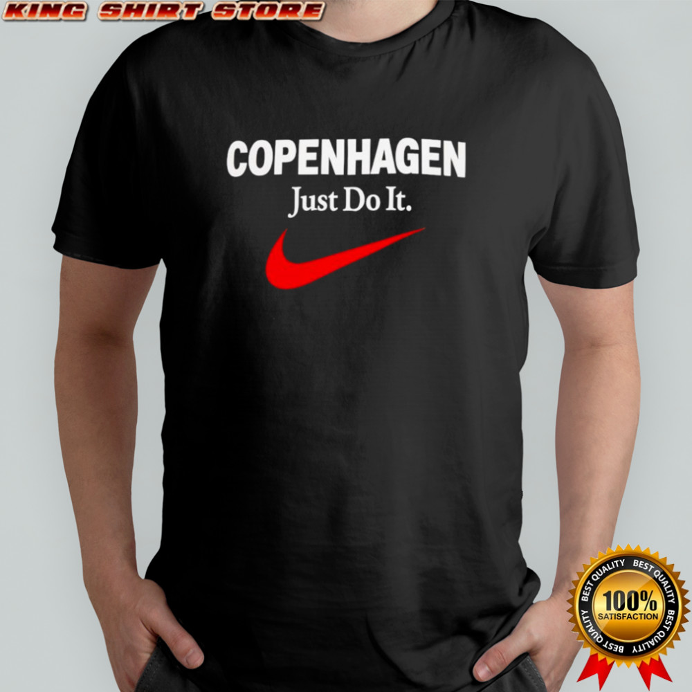 Copenhagen just do it shirt