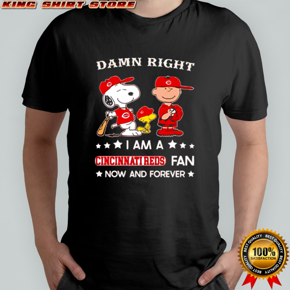 Damn Right I Am A Cincinnati Reds Fan Now and Forever Snoopy and Charlie Brown shirt