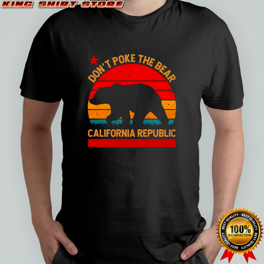 Don’t poke the Bear California Republic vingtage shirt