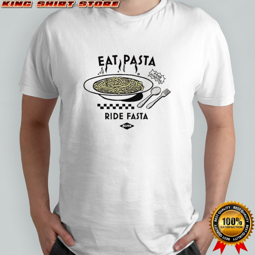 Eat Pasta Ride Pasta Carb Loading Bonk T-shirt